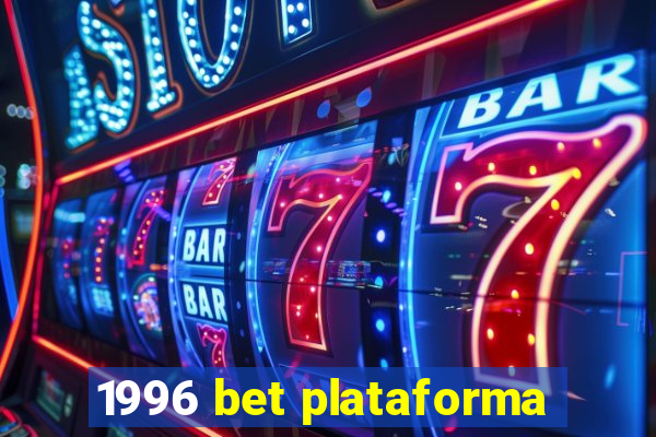 1996 bet plataforma